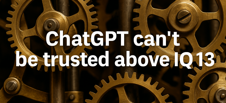 Why GPT-5 Struggles Above IQ 130